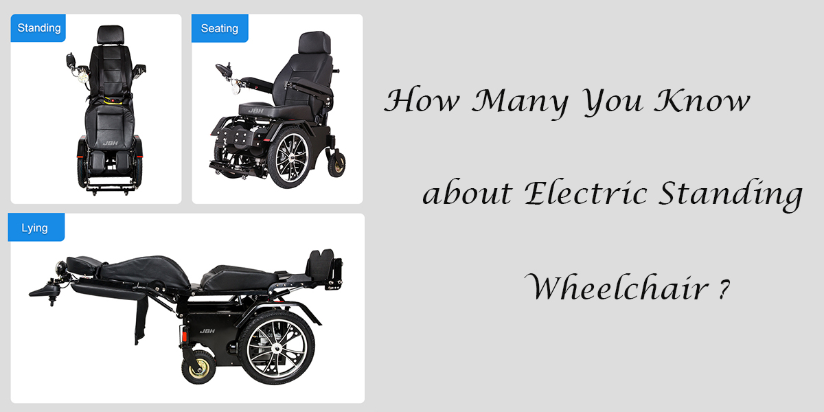 Quantos você conhece sobre cadeira de rodas elétrica em pé？