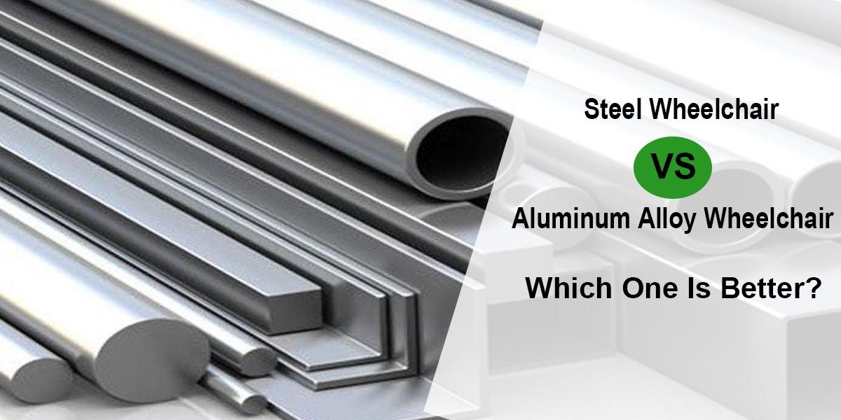 Cadeira de rodas de aço vs cadeira de rodas de liga de alumínio, que é melhor